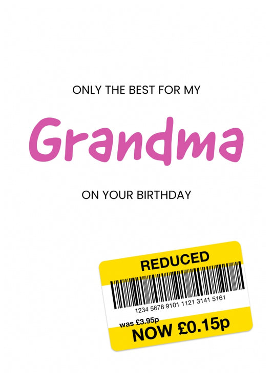 Only the Best Birthday Card for Grandma - Funny Grandma Birthday Card