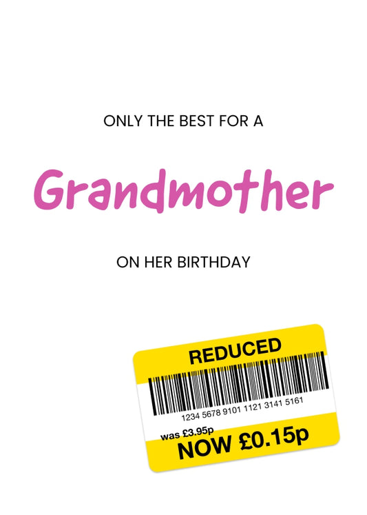 Only the Best Birthday Card for Grandmother - Funny Grandmother Birthday Card