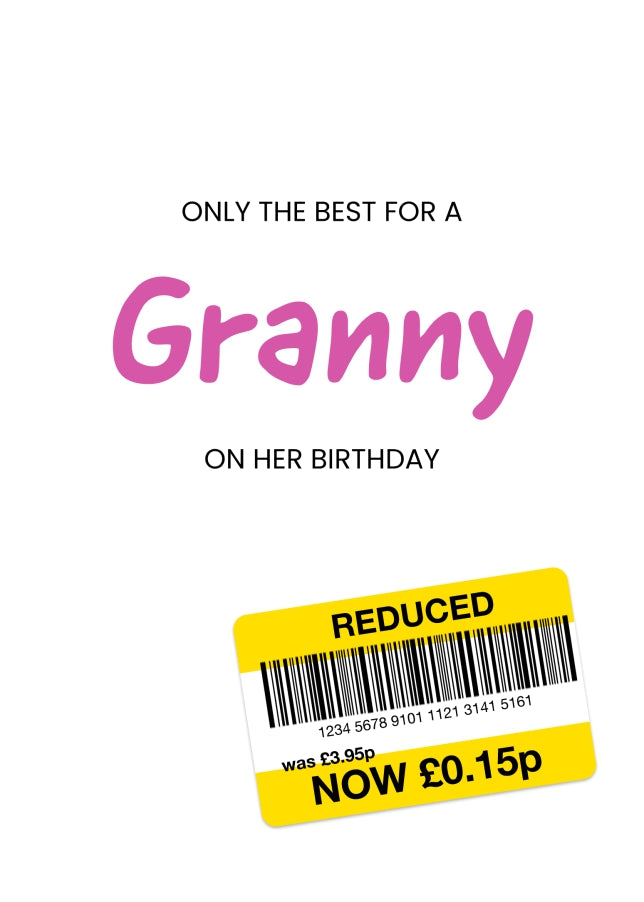 Only the Best Birthday Card for Granny - Funny Granny Birthday Card