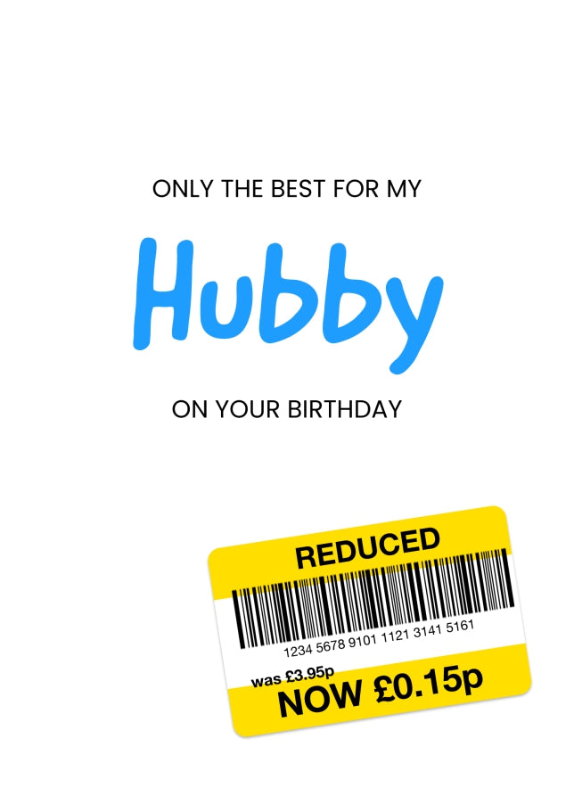 Only the Best Birthday Card for Hubby - Funny Hubby Birthday Card