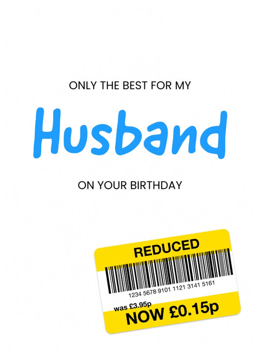 Only the Best Birthday Card for Husband - Funny Husband Birthday Card