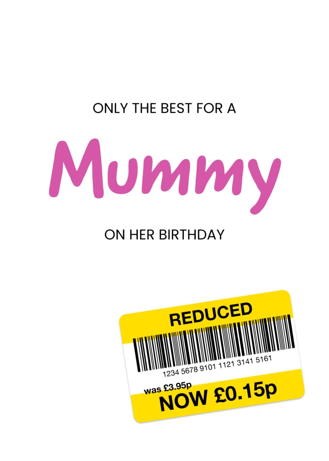 Only the Best Birthday Card for Mummy - Funny Mummy Birthday Card