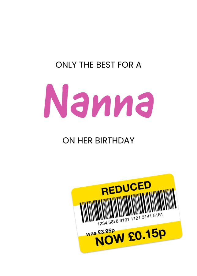 Only the Best Birthday Card for Nanna - Funny Nanna Birthday Card