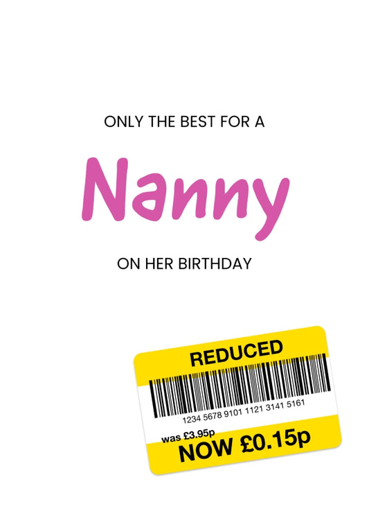 Only the Best Birthday Card for Nanny - Funny Nanny Birthday Card