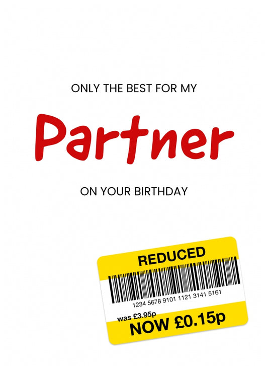 Only the Best Birthday Card for Partner - Funny Partner Birthday Card