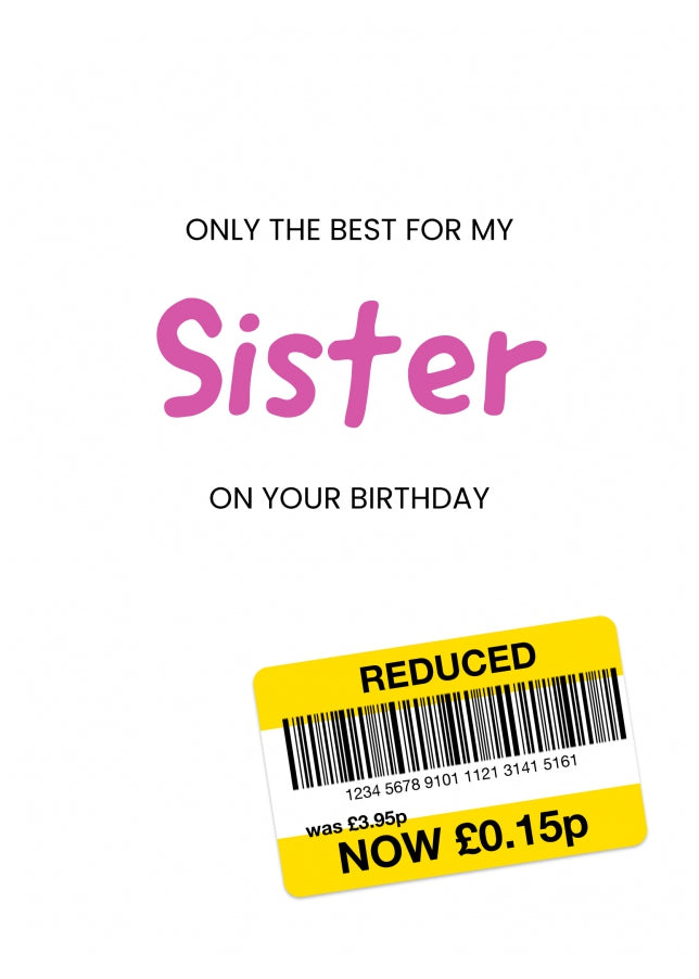 Only the Best Birthday Card for Sister - Funny Sister Birthday Card