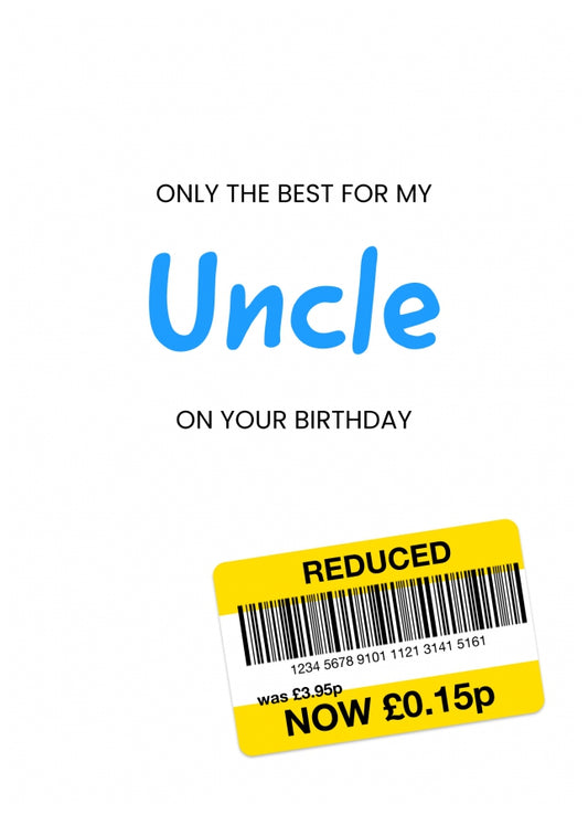 Only the Best Birthday Card for Uncle - Funny Uncle Birthday Card