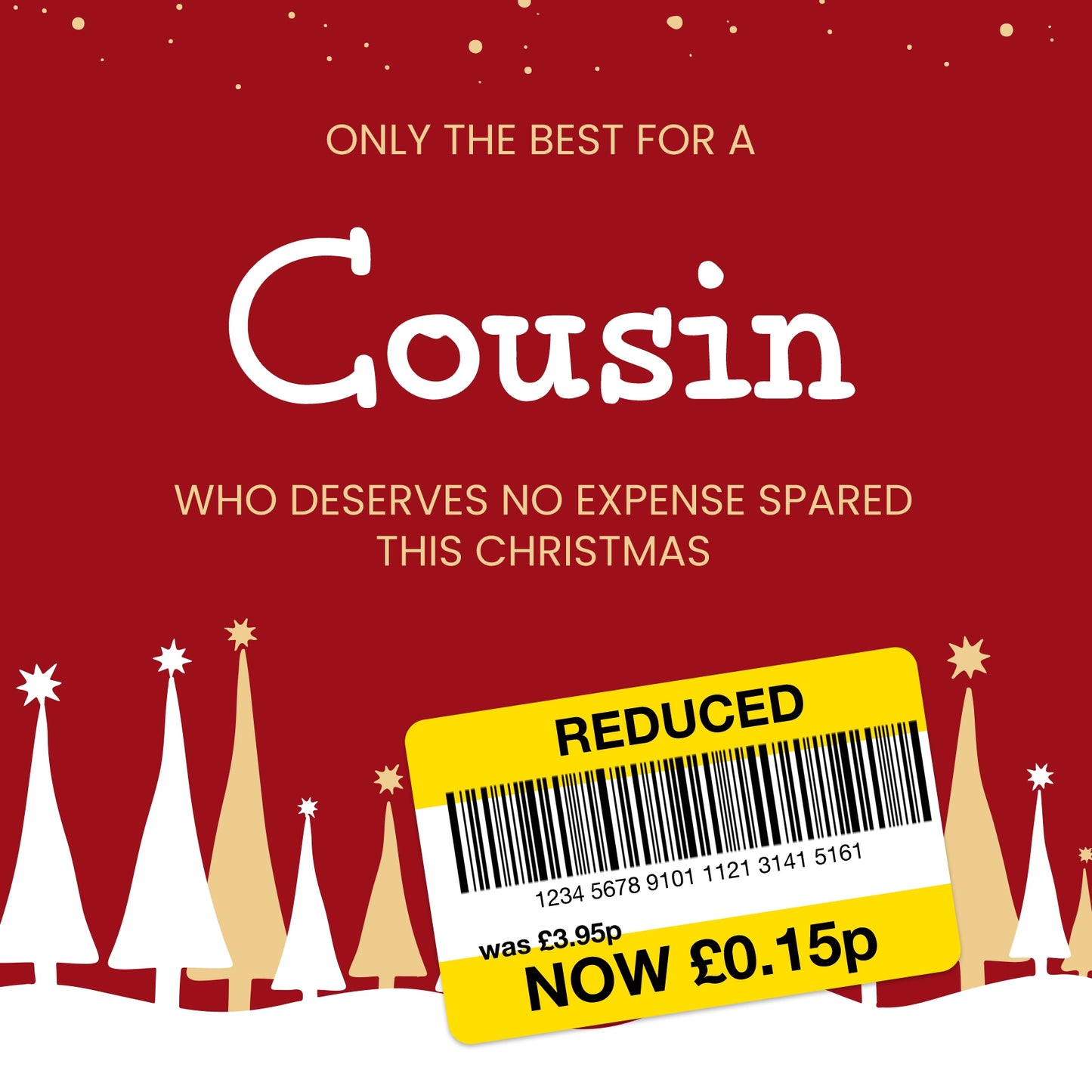 Funny Christmas Card for Cousin - Reduced Sticker, Xmas Tree Scene