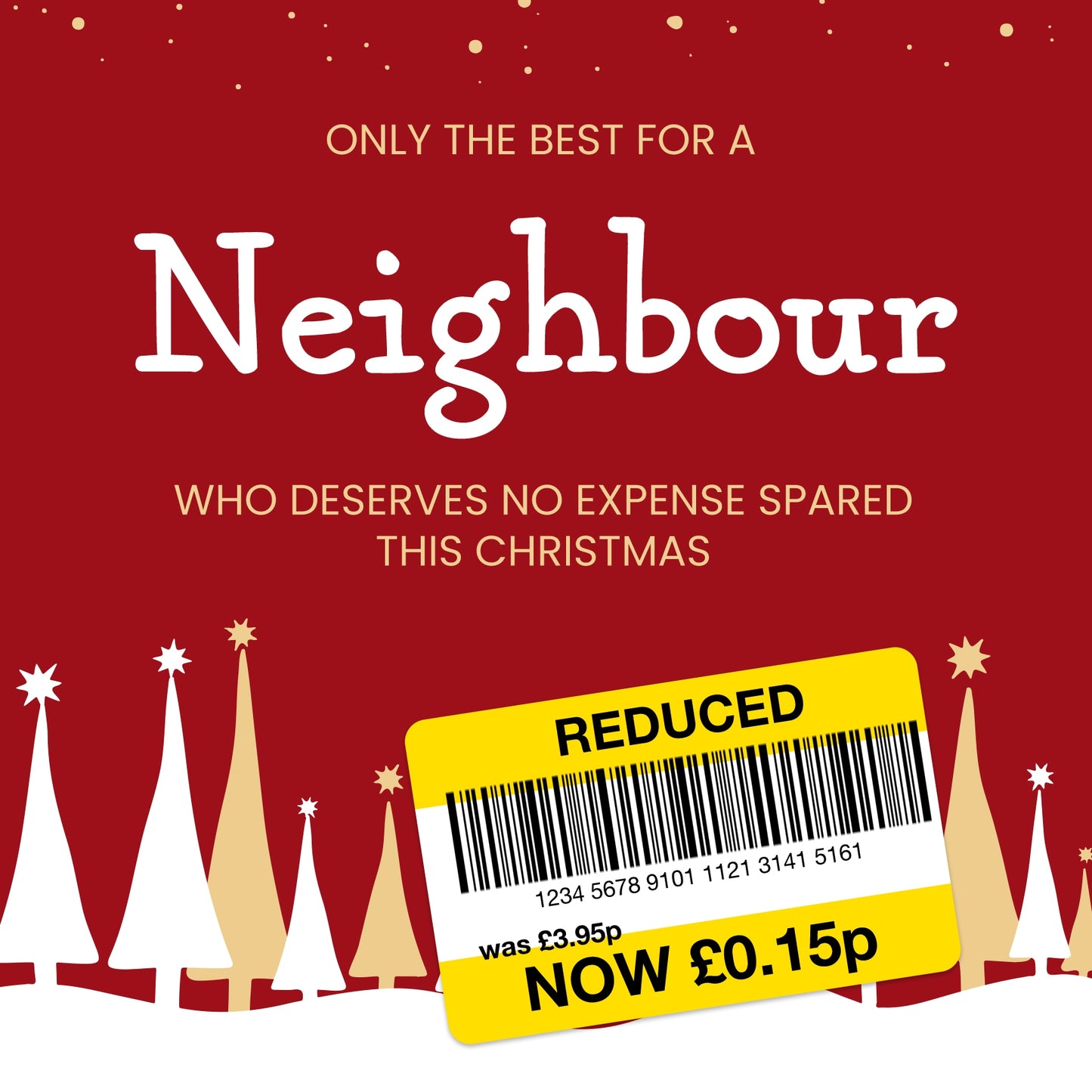 Funny Christmas Card for Neighbour - Reduced Sticker, Xmas Tree Scene