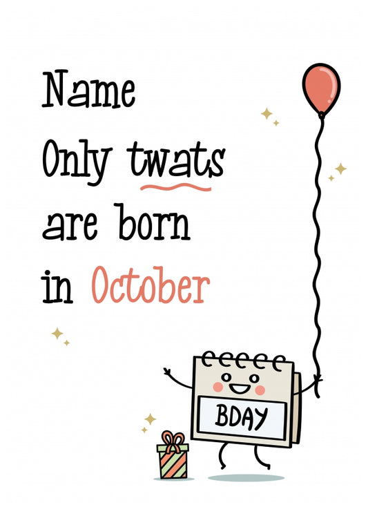 Only Tw@ts are Born in October Birthday Card for Him or Her