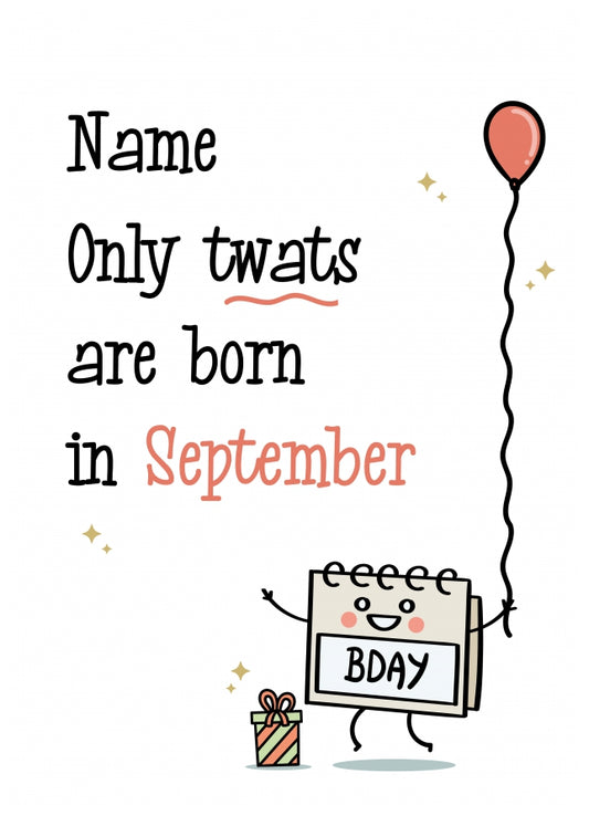 Only Tw@ts are Born in September Birthday Card for Him or Her