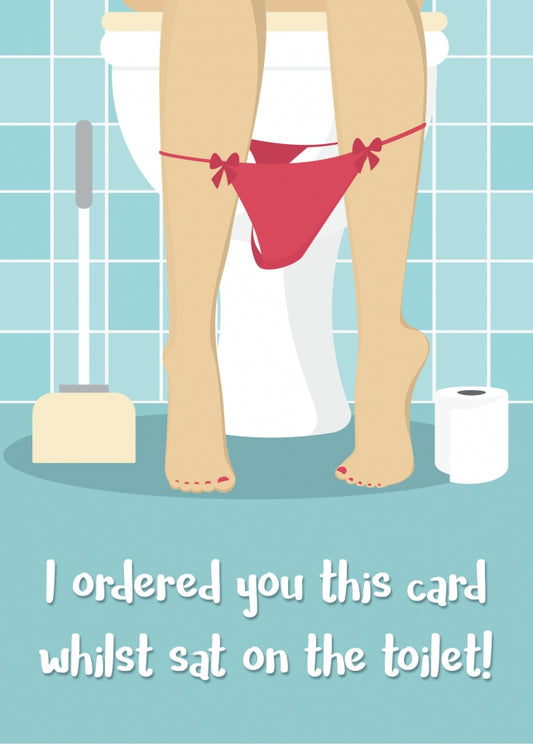 Rude and Funny Birthday Cards for Women and Men - Ordered on the Toilet!