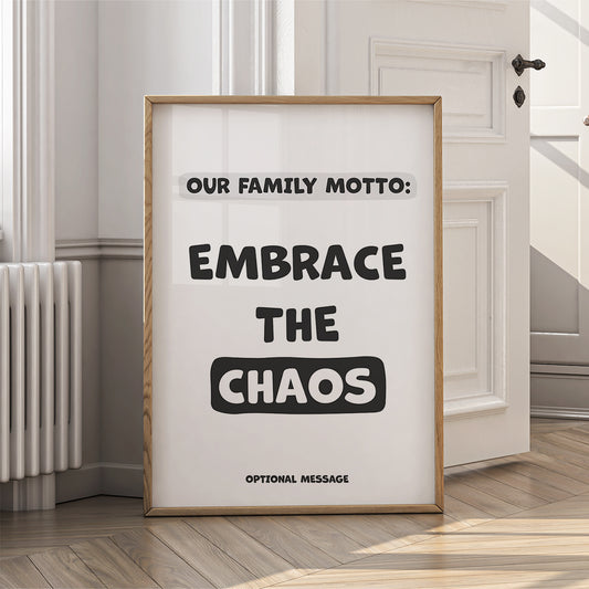 Personalised Family Wall Art Print - Family Motto: Embrace the Chaos!
