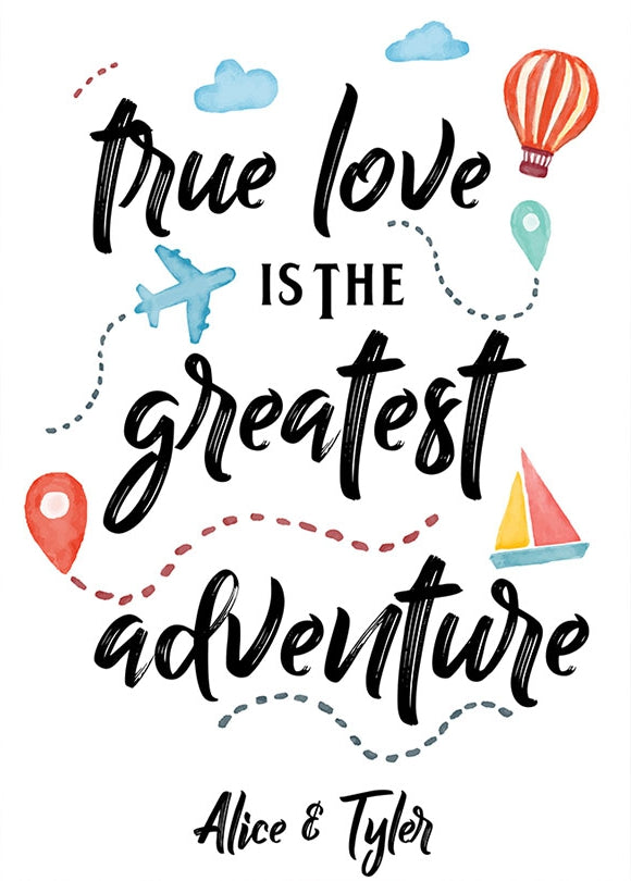 Personalised True Love is the Greatest Adventure Card