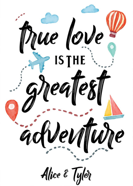 Personalised True Love is the Greatest Adventure Card