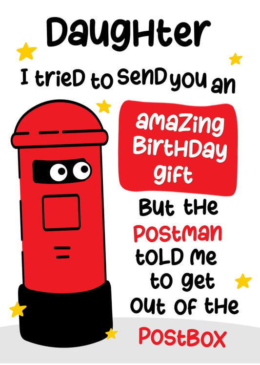 Funny Birthday Cards for Daughter - Postman Told Me To Get Out