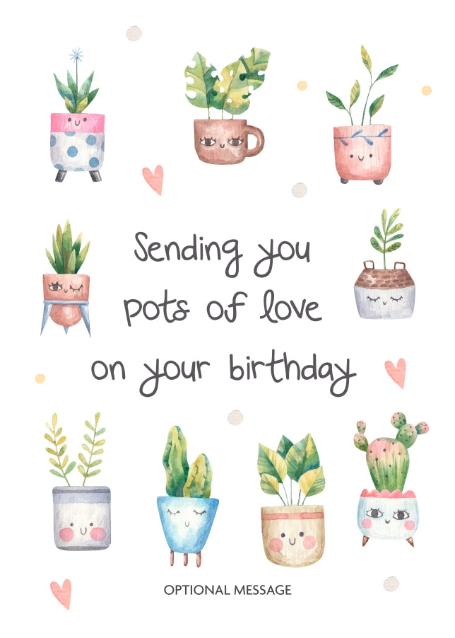 Female Birthday Card for Women - Sending Pots of Love