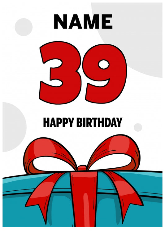 Happy 39th Birthday Card - Bold Gift / Present Design