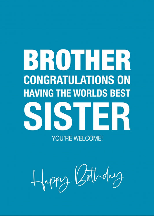 Funny Brother Birthday Card from Sister - Worlds Best Sis