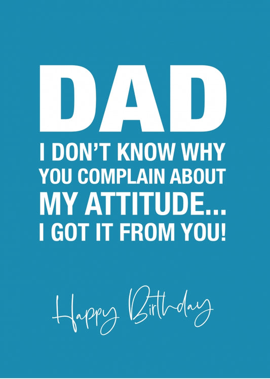 Funny Dad Birthday Card from Daughter or Son - Attitude