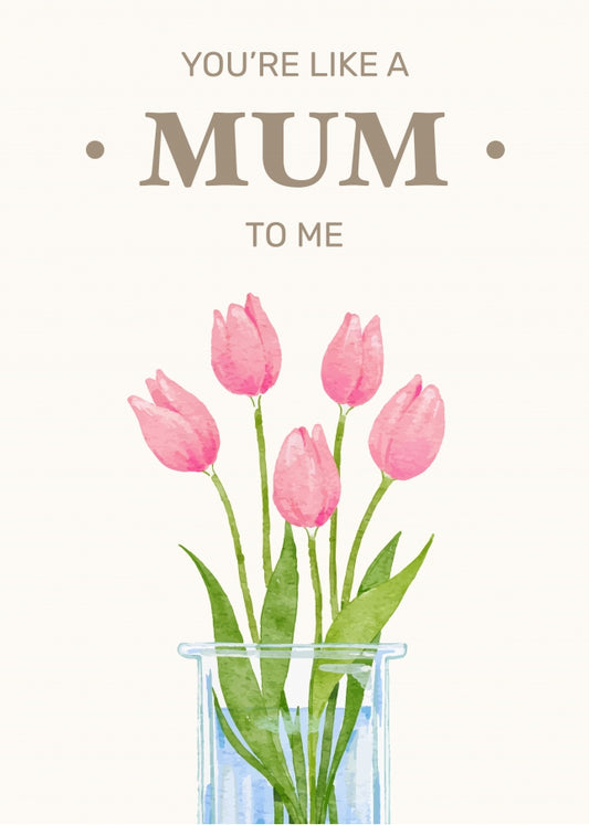 Just Like a Mum Mother's Day Card for Someone Like a Mum to me Card