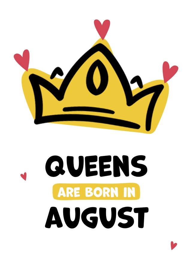 Humorous Birthday Cards for Women - Queens are Born in August!