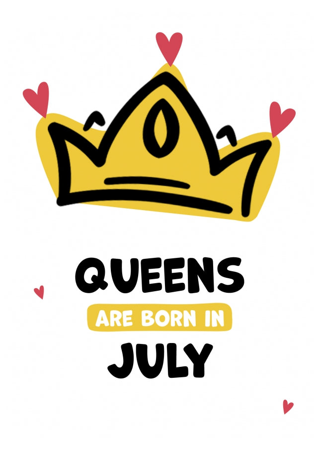 Humorous Birthday Cards for Women - Queens are Born in July!