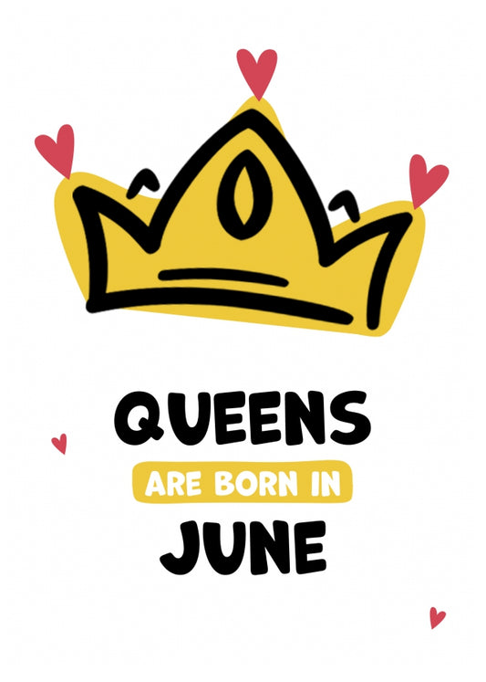 Humorous Birthday Cards for Women - Queens are Born in June!