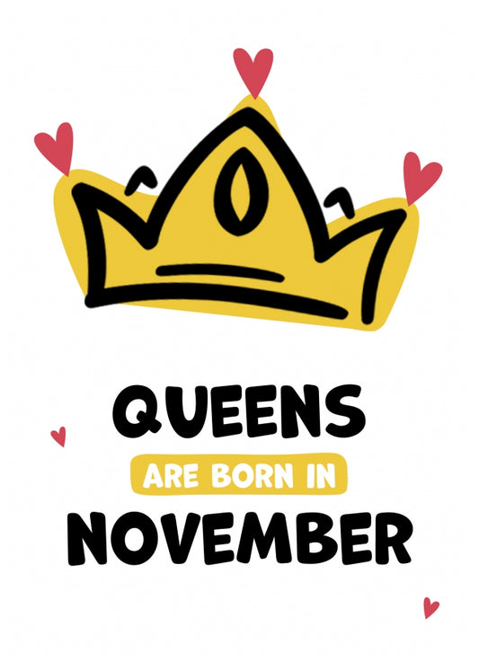 Humorous Birthday Cards for Women - Queens are Born in November!