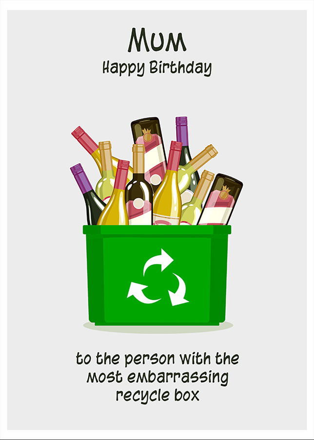 Mum Birthday Card - Embarrassing Recycle Box