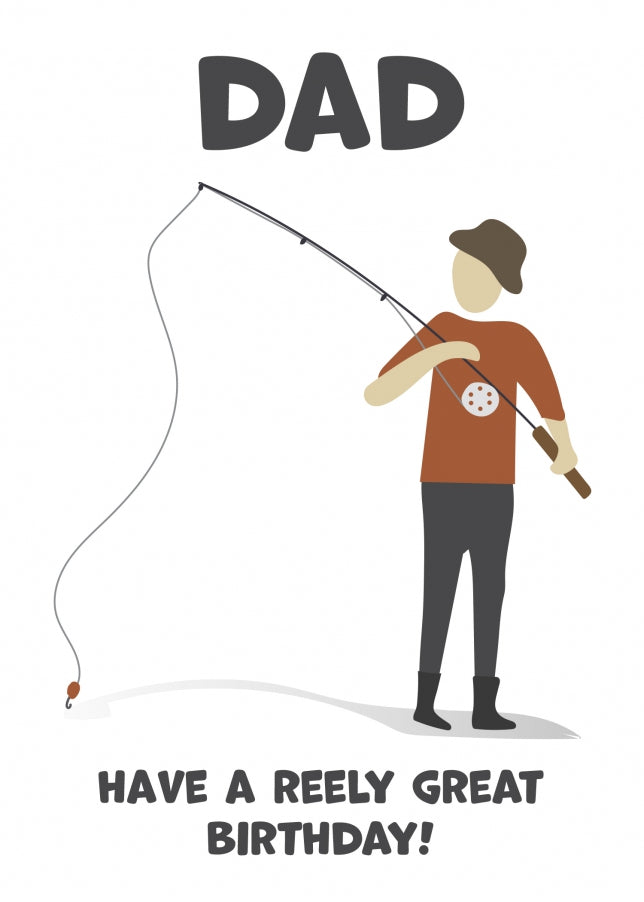 Fishing Birthday Card for Dad - Have a Reely Great Birthday!