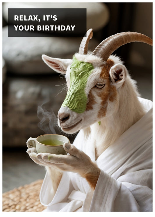Goat Birthday Card - Relax it's Your Birthday Cards for Women