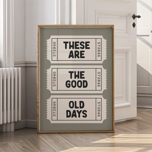 Retro Ticket Wall Art Print for Home - These are the good old days