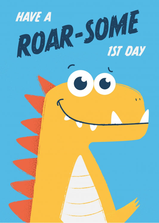 Dinosaur First Day at School Card - Enjoy a Roar-Some 1st Day at Nursery Card for Boys