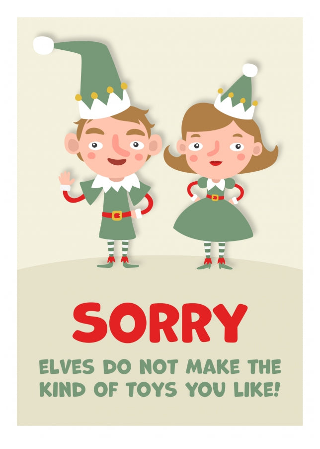 Funny Christmas Card for Women & Men - Elves Don't Make the Kind of Toys You Like!