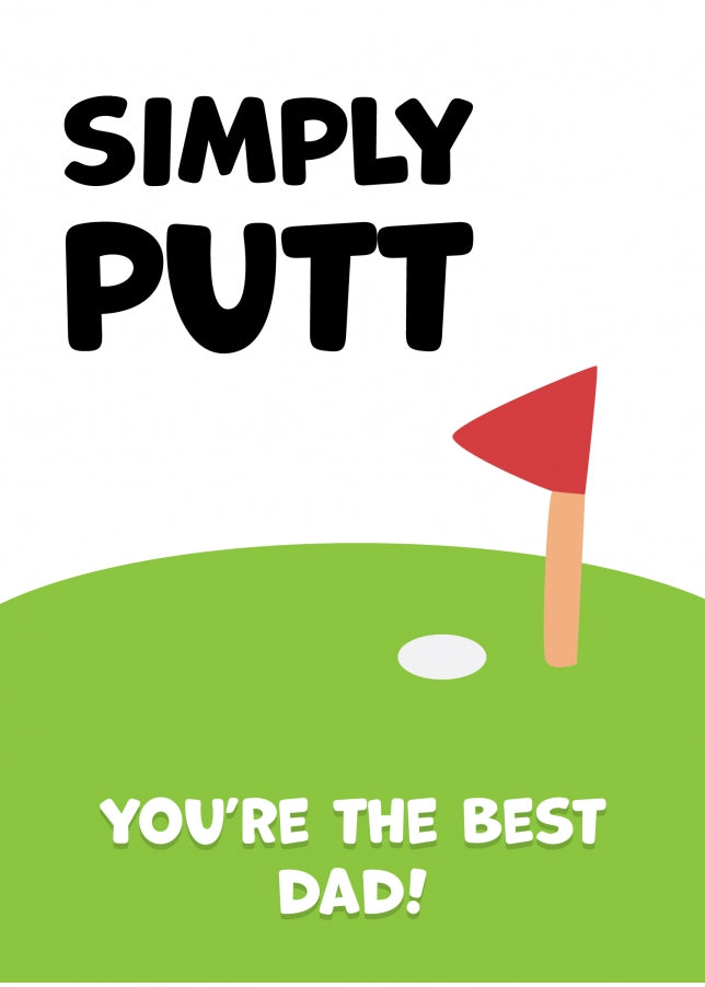 Golf Birthday Cards for Dad - Simply Putt, You're the Best Dad!