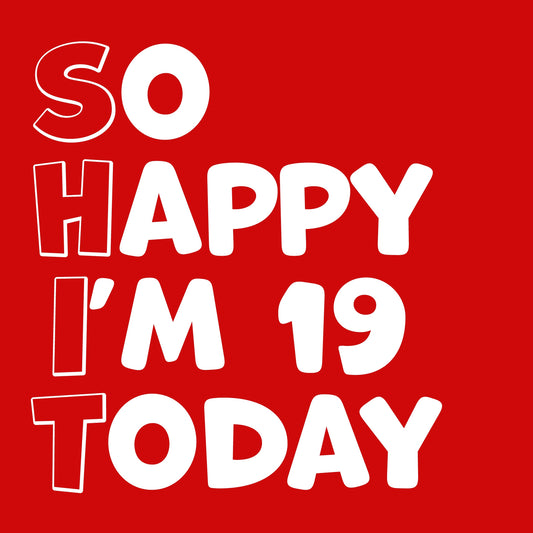 Funny 19th Birthday Cards for Men Women - So Happy