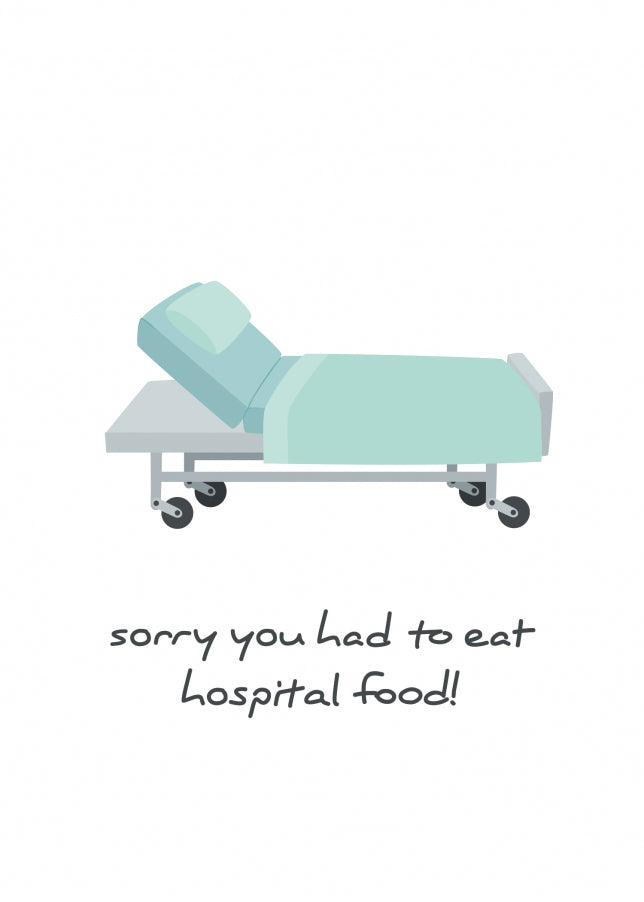 Funny Get Well Soon Card - Hospital Food - Good Luck and Speedy Recovery