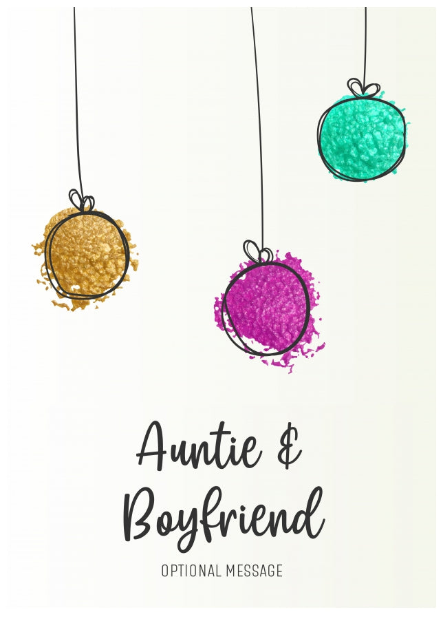 Modern Christmas Card for Auntie & Boyfriend - Splatter Baubles