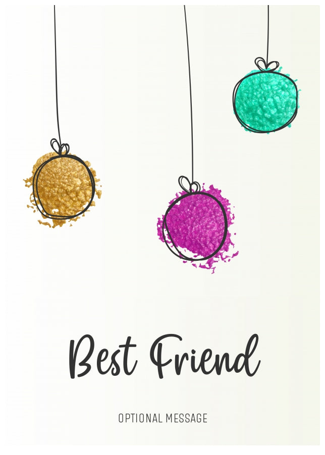 Modern Christmas Card for Best Friend - Splatter Baubles