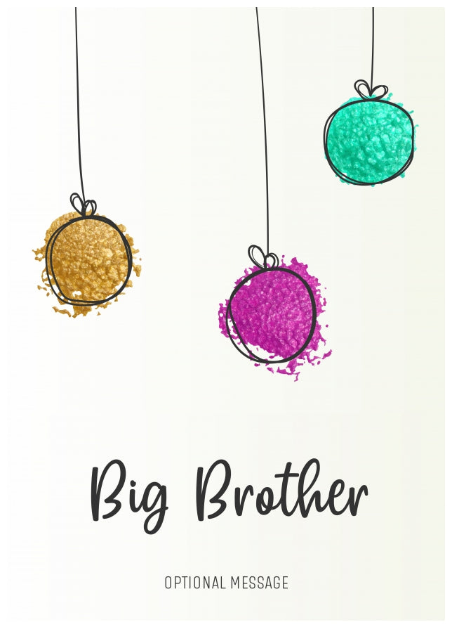 Modern Christmas Card for Big Brother - Splatter Baubles