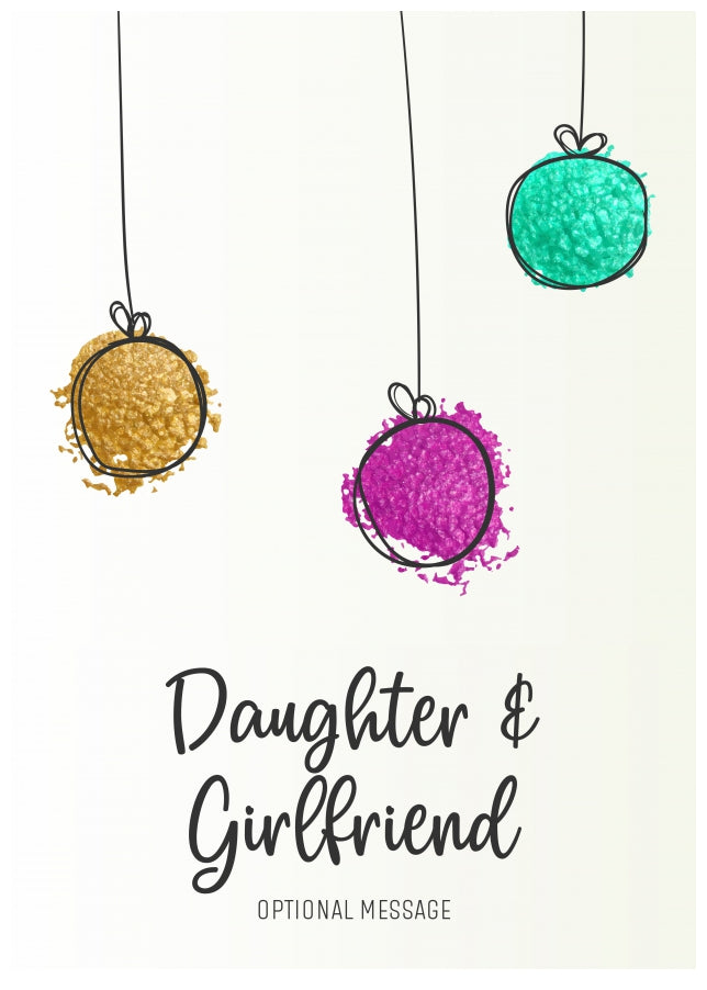 Modern Christmas Card for Daughter & Girlfriend - Splatter Baubles