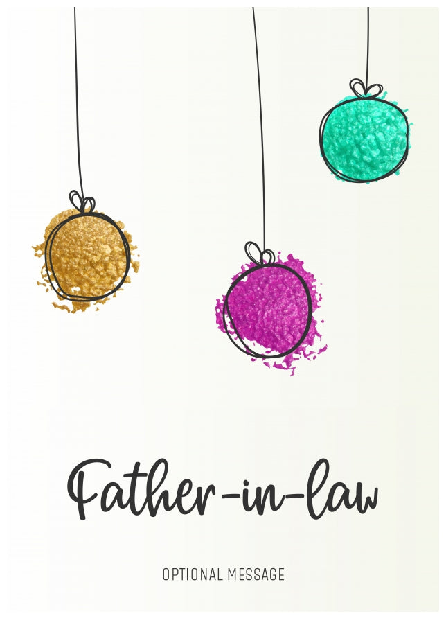 Modern Christmas Card for Father-in-law - Splatter Baubles