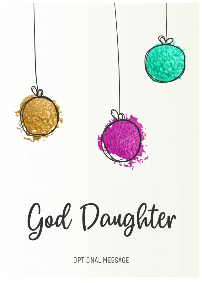 Modern Christmas Card for God Daughter - Splatter Baubles