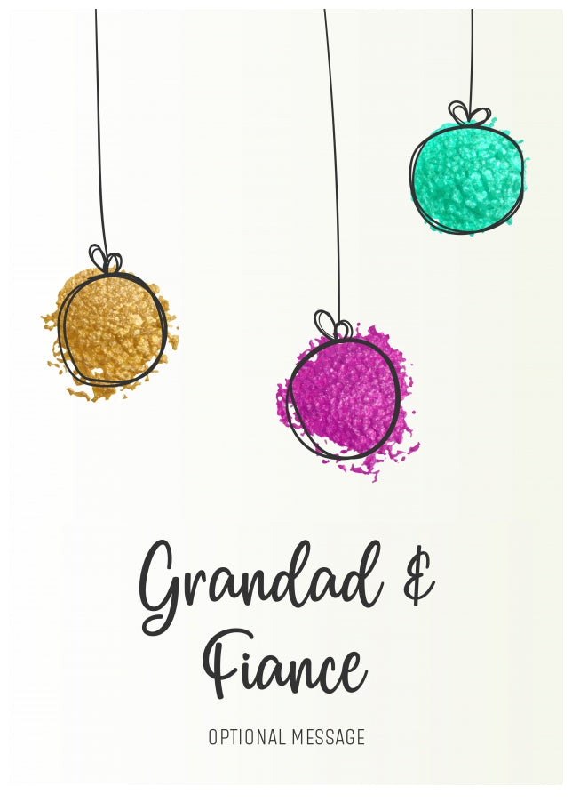 Modern Christmas Card for Grandad & Fiance - Splatter Baubles