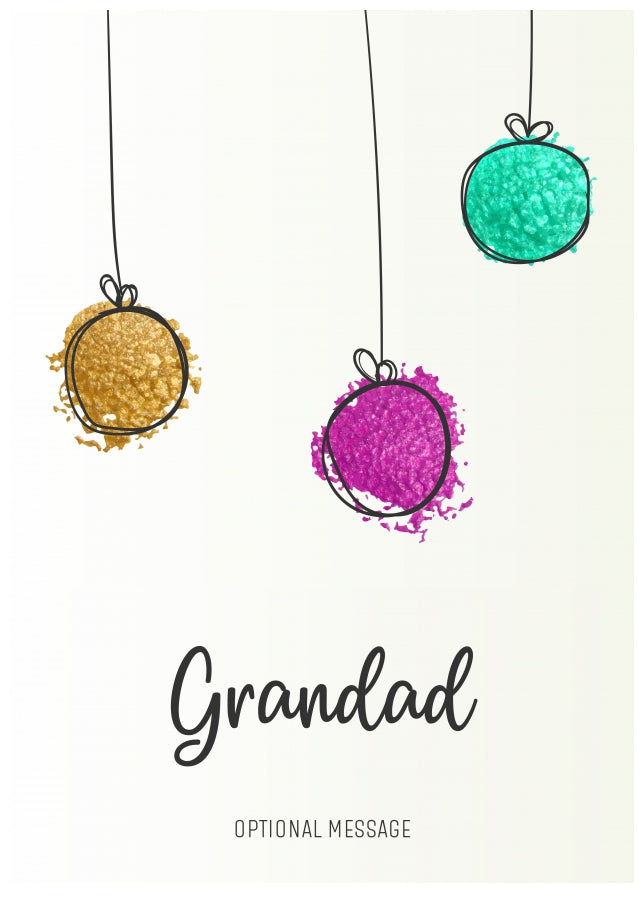 Modern Christmas Card for Grandad - Splatter Baubles