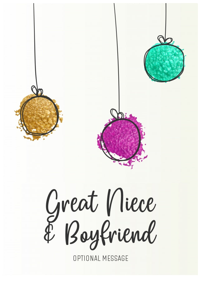 Modern Christmas Card for Great Niece & Boyfriend - Splatter Baubles