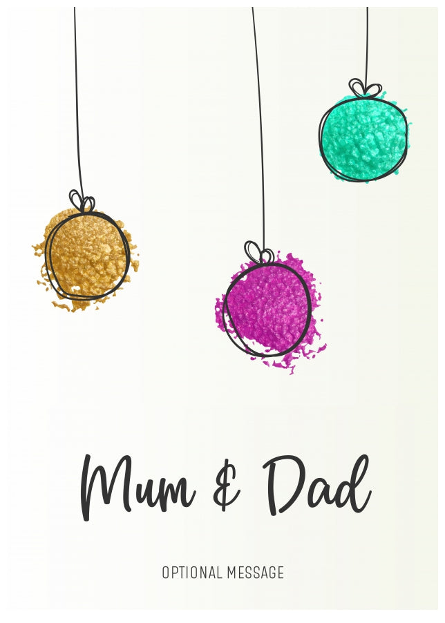 Modern Christmas Card for Mum & Dad - Splatter Baubles