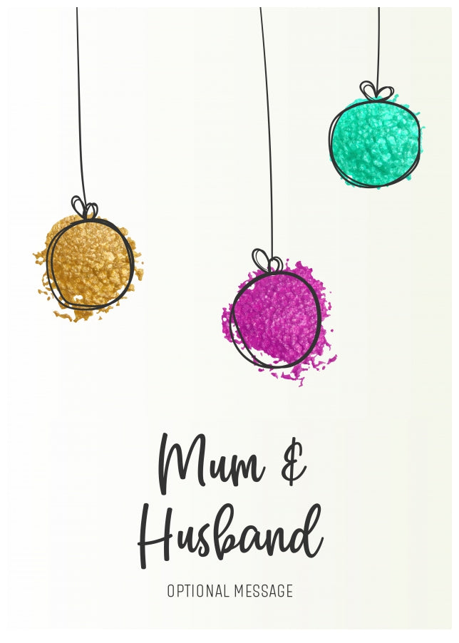 Modern Christmas Card for Mum & Husband - Splatter Baubles