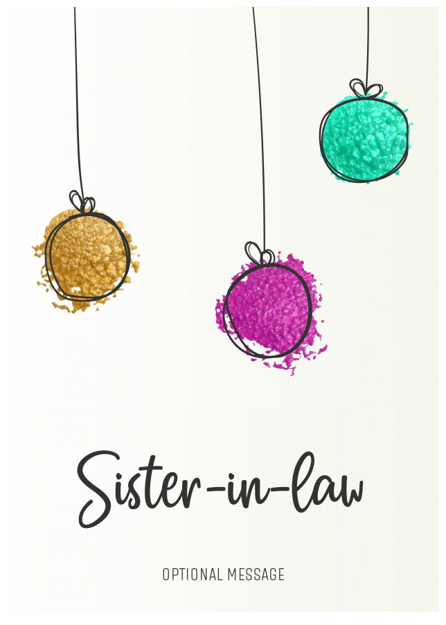 Modern Christmas Card for Sister-in-law - Splatter Baubles